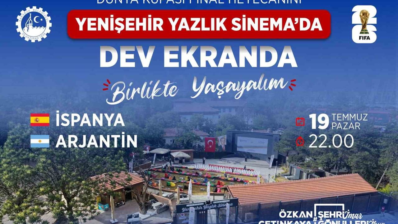 Karabük’te Dünya Kupası finali Yenişehir Yazlık Sineması'nda dev ekranda izlenecek