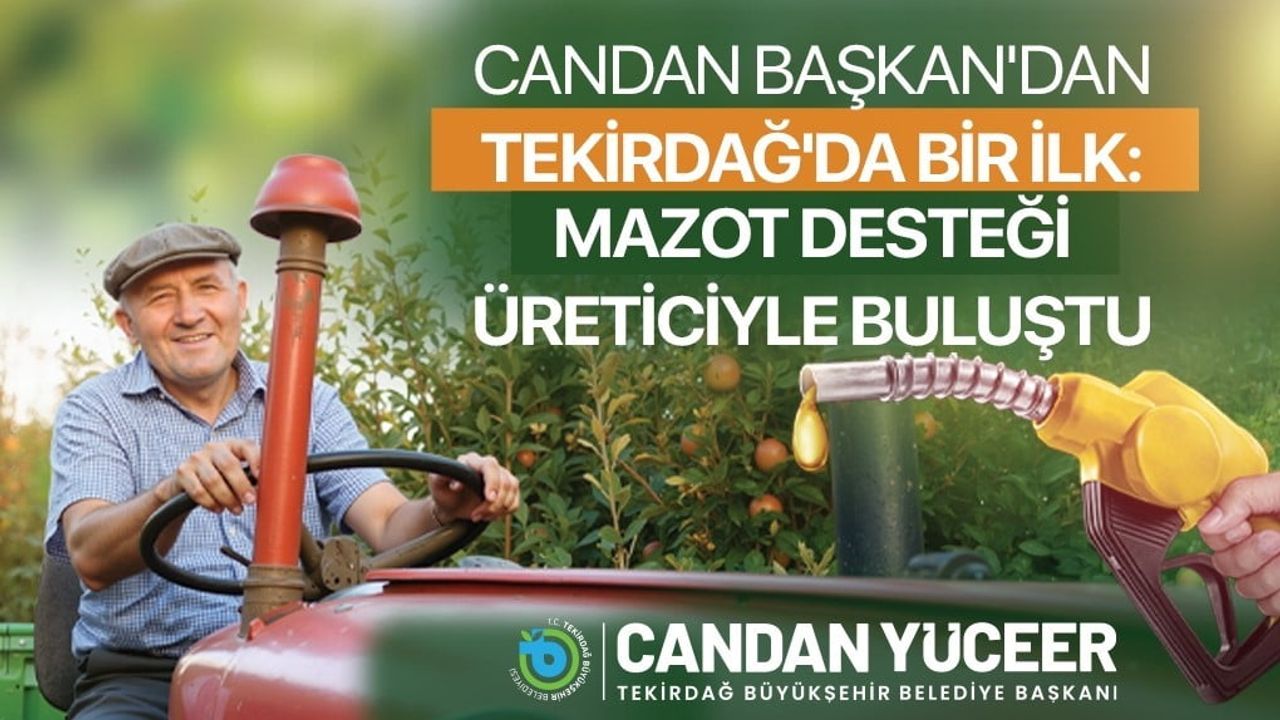 Mazot desteği üreticilerle buluştu: Tekirdağ'da kart dağıtımı başladı