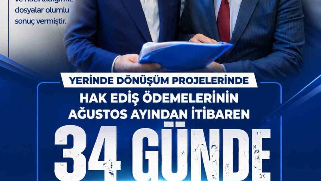 Yerinde dönüşüm ödemelerine net takvim: hak edişler artık 34 günde yapılacak