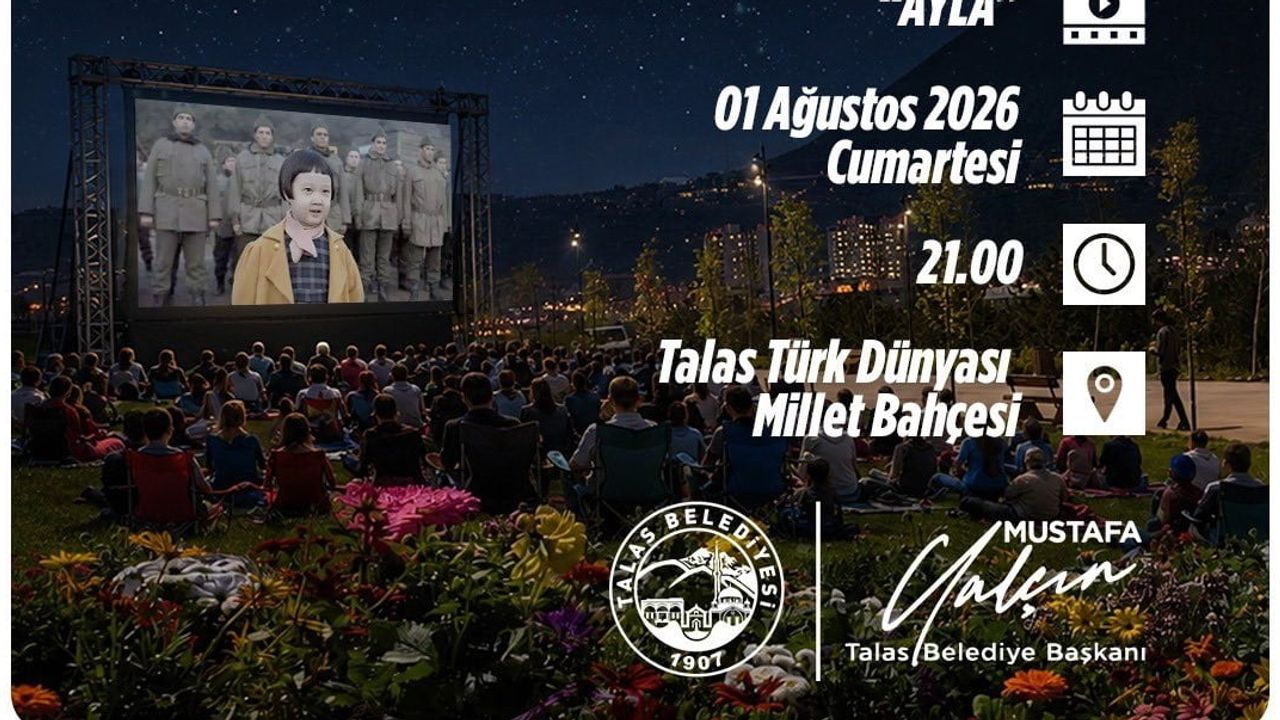 Yıldızlar altında ailece sinema keyfi talas'ta Ayla gösterimi