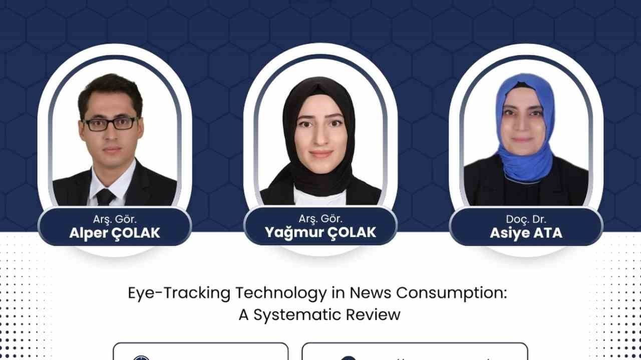 Atatürk Üniversitesi iletişim fakültesi göz izleme çalışmasıyla q1 dergisinde yer aldı