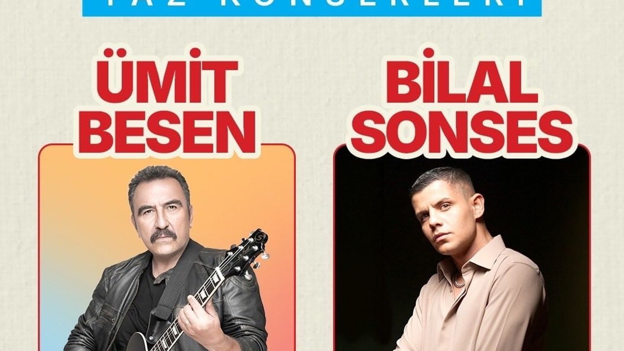 Aydın'da ağustosun son haftası müzikle coşacak: Ümit Besen ve Bilal Sonses sahnede