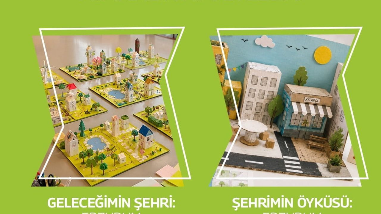 Çocuklar Erzurum'da hayal ettikleri şehirleri inşa edecek