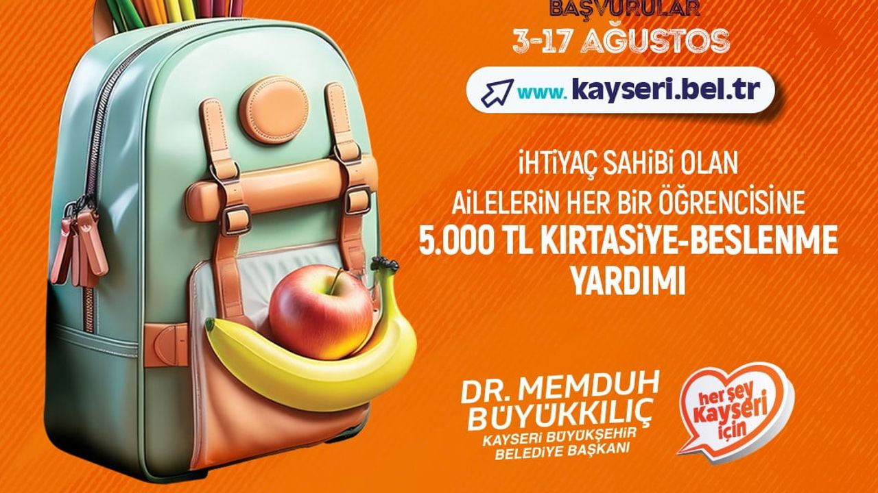 Eğitime destek: Kayseri'den öğrenci başına 5 bin liralık kırtasiye ve beslenme yardımı
