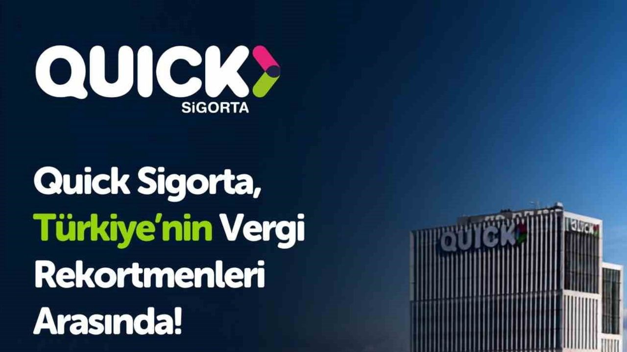 Halka arzın ardından hızlanan büyüme: Quick Sigorta vergi rekortmenleri arasında