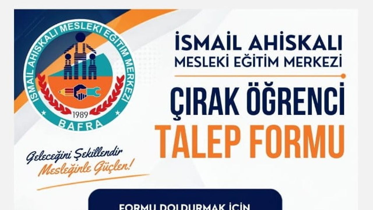 İşletmelere çevrim içi çağrı: çırak öğrenci talepleri tek formla alınacak