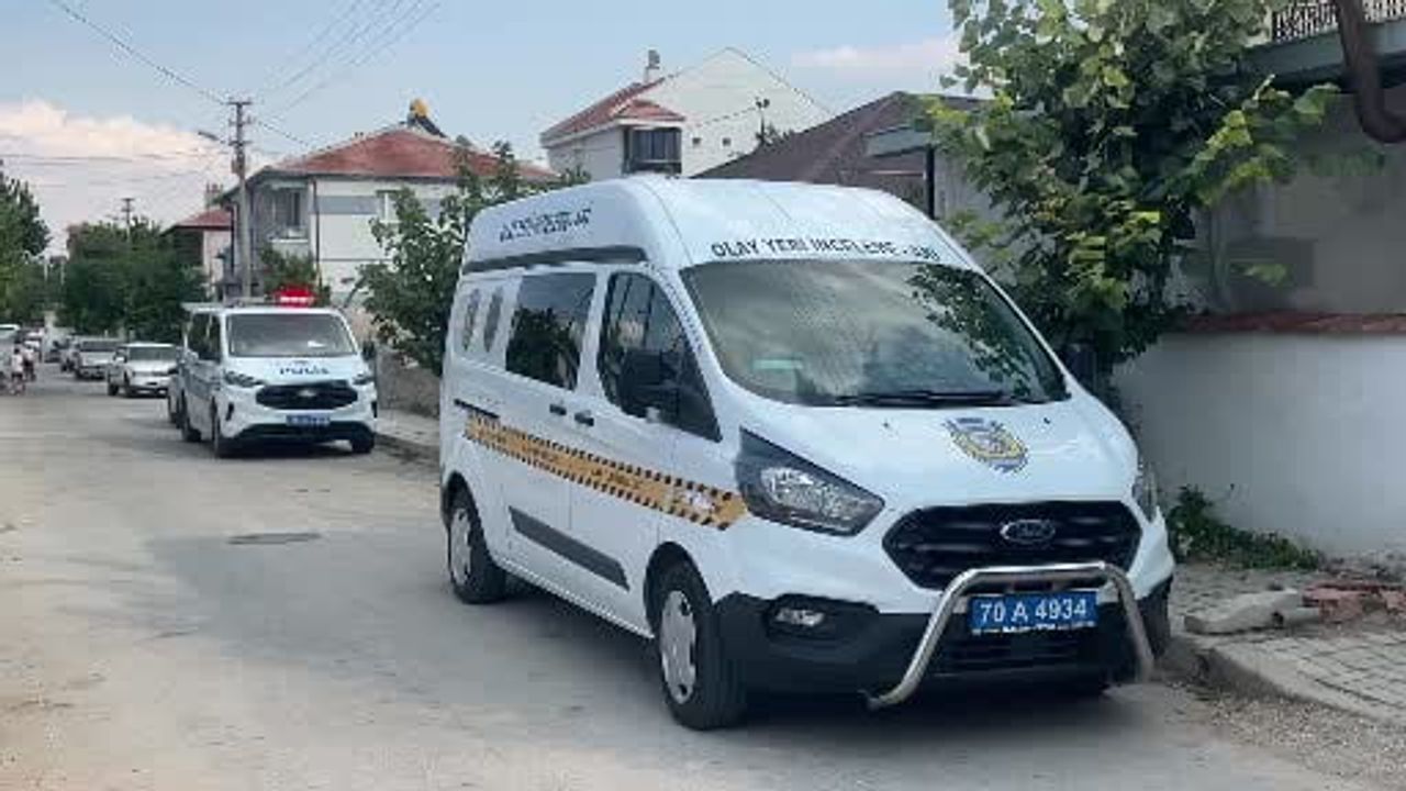 Karaman'da evinde yalnız bulunan 60 yaşındaki adamın ölümü soruşturuluyor