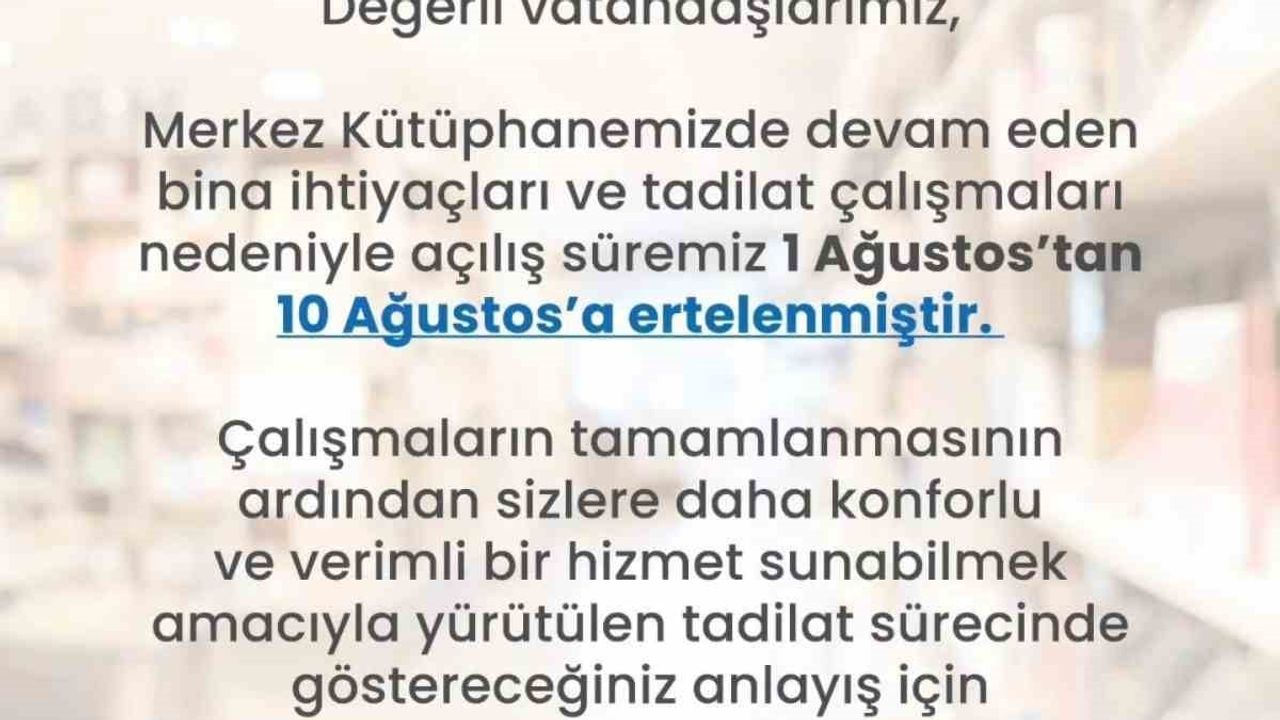 Merkez Kütüphane 10 ağustos'ta bakım sonrası yeniden açılacak