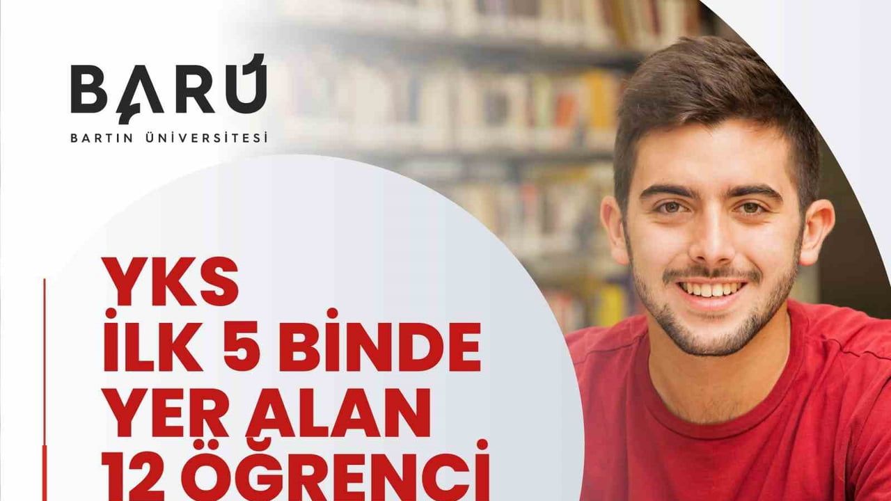 Nitelikli eğitimin tercihi: BARÜ'ye YKS'de ilk 5 binde 12 öğrenci
