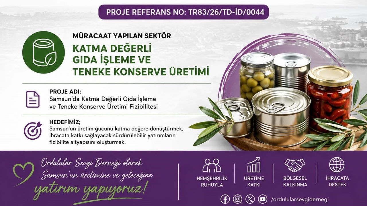 Samsun tarımından sanayiye: katma değerli gıda ve teneke konserve fizibilitesi hazırlandı