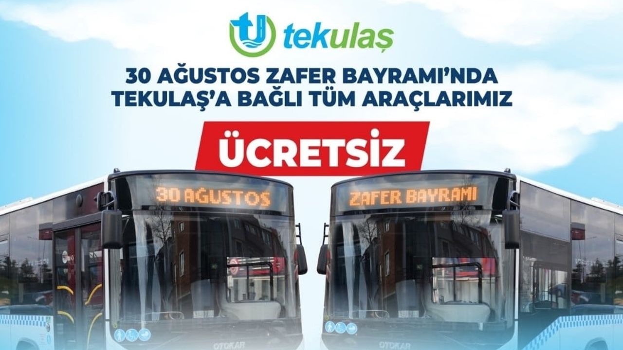 Tekirdağ'da 30 ağustos'ta TEKULAŞ ile ücretsiz ulaşım imkanı