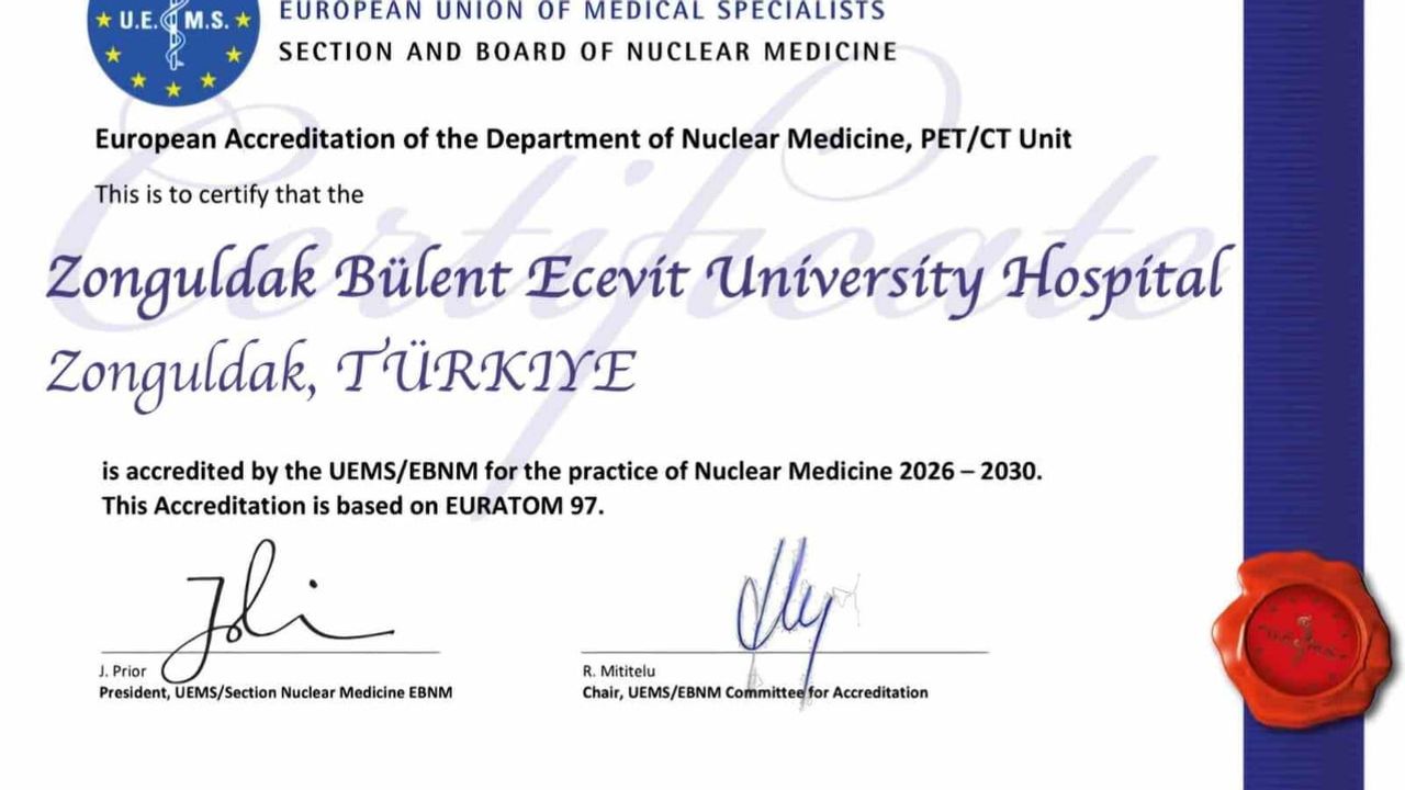 Zonguldak Bülent Ecevit Üniversitesi pet/ct ünitesi avrupa akreditasyonu aldı
