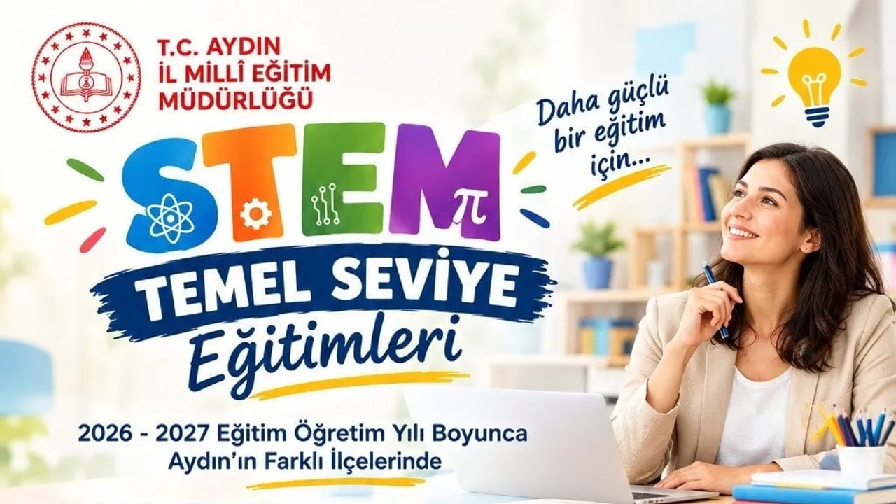 Aydın'da 10 ilçede öğretmenlere yönelik STEM atölyeleri yaygınlaşıyor
