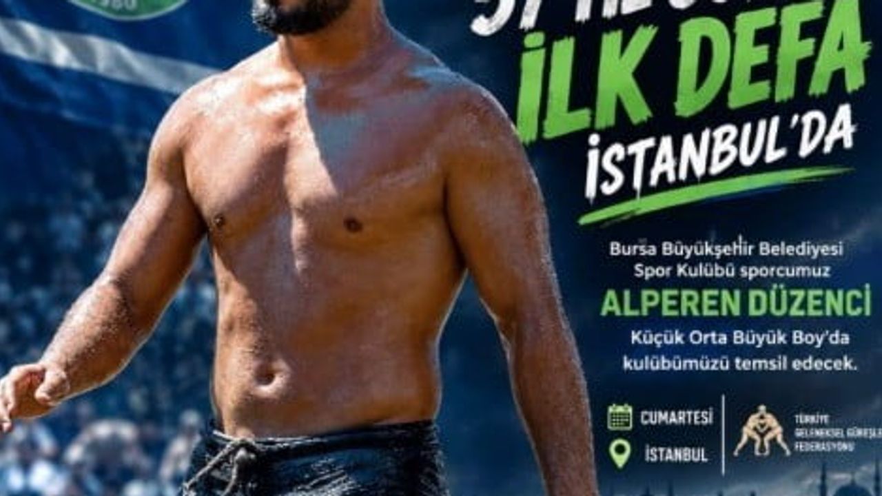 Bursa pehlivanı cumhurbaşkanlığı kupasında er meydanına çıkıyor
