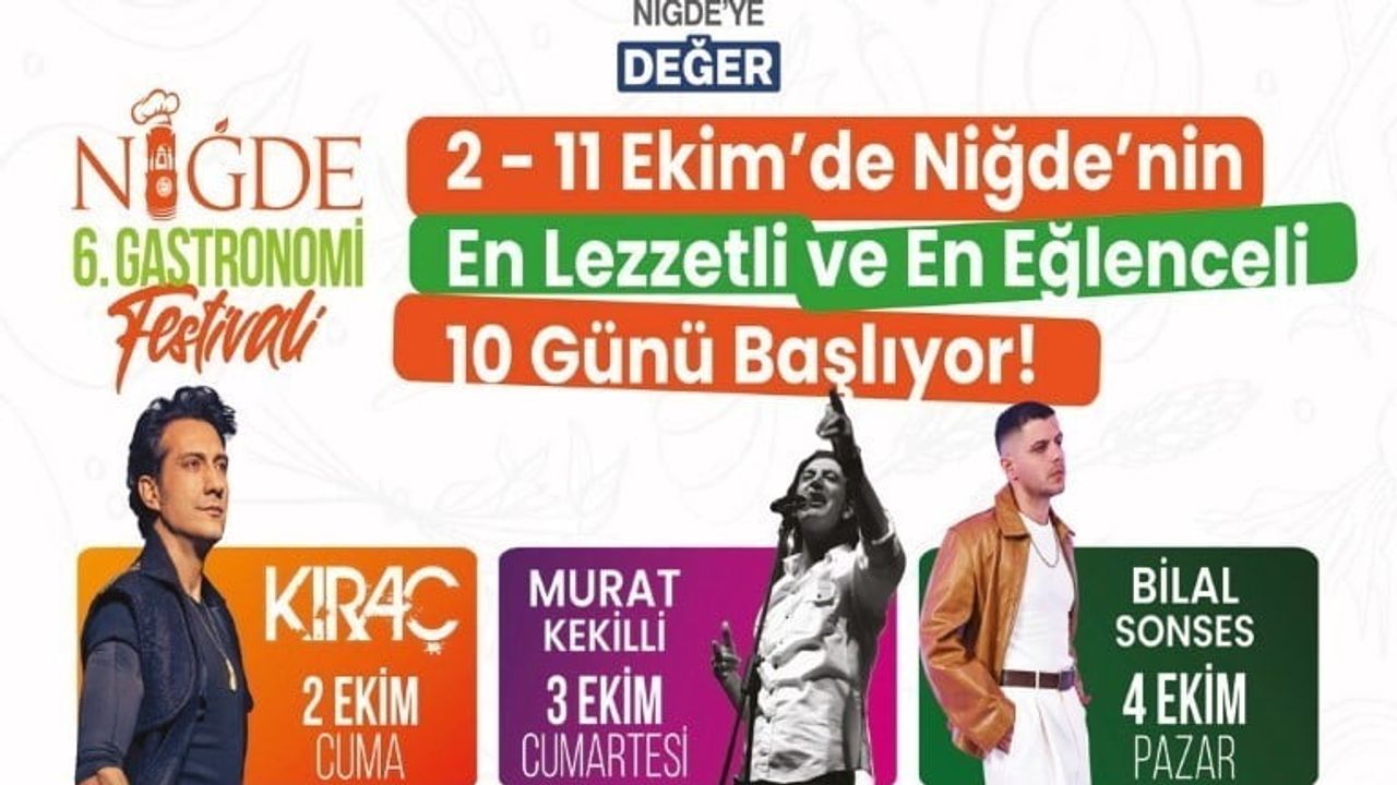 Niğde'de gastronomi ve ücretsiz konserlerle 10 gün sürecek festival