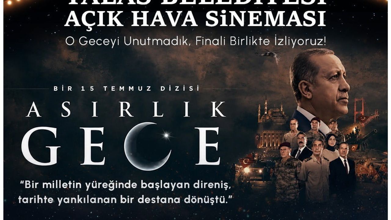 Talas’ta yaz akşamında 15 Temmuz anısı: Asırlık Gece finali açık havada