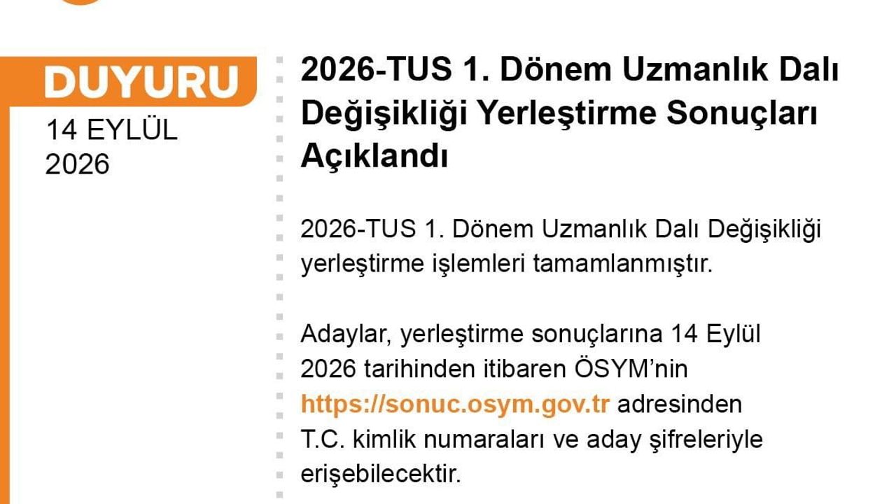 TUS 2026: uzmanlık dalı değişikliği yerleştirme sonuçları açıklandı