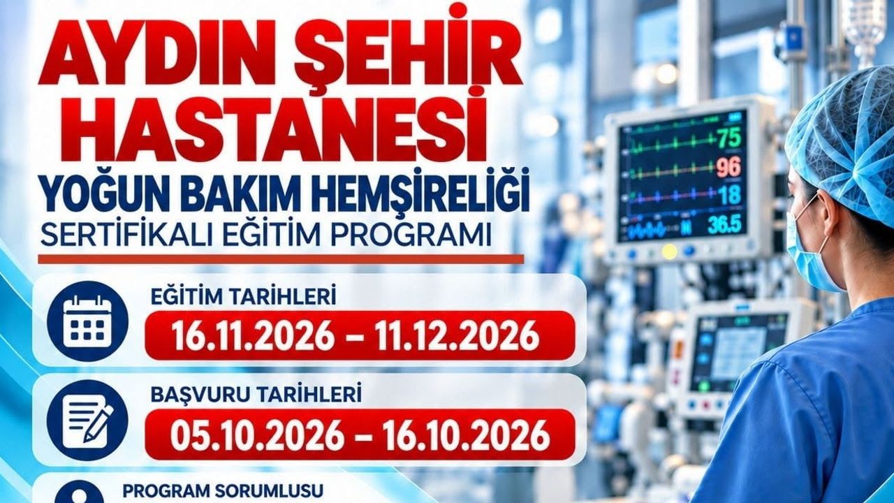 Aydın Şehir Hastanesi'nde yoğun bakım hemşireliği sertifikalı eğitim programı ilan edildi