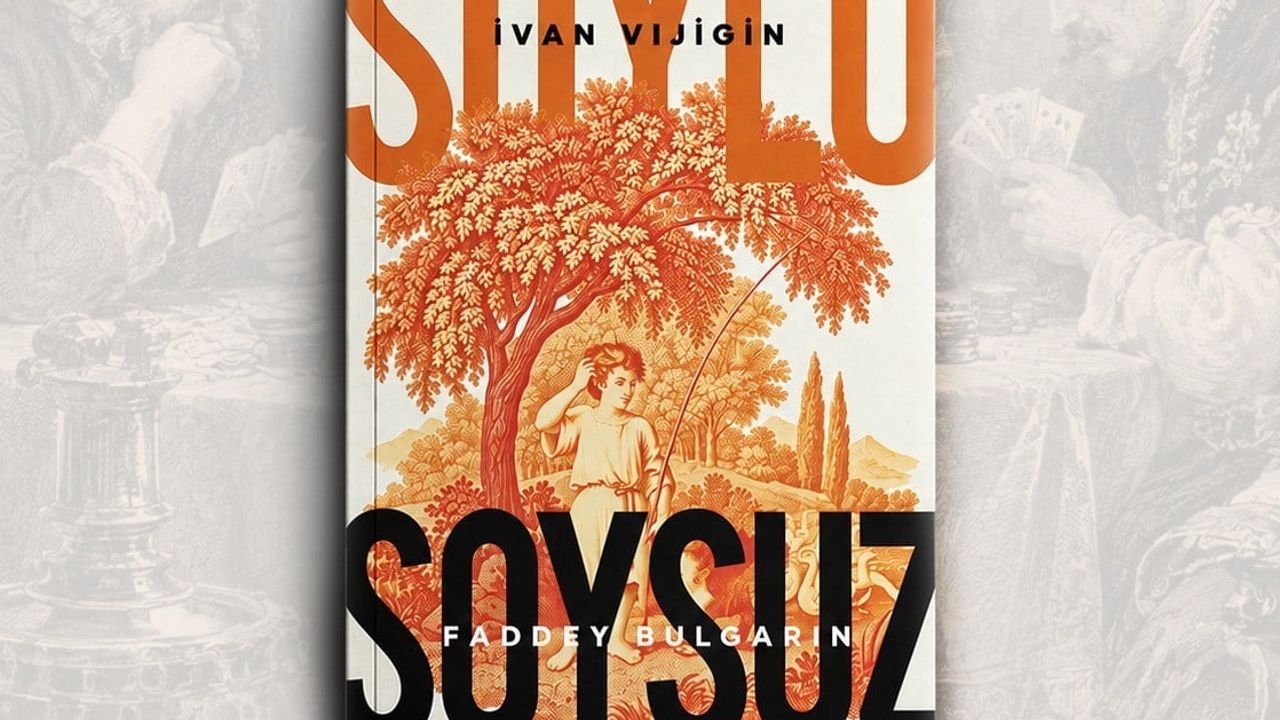 Bulgarin'in 1829 romanı 200 yıl sonra soylu soysuz adıyla Türkçeye kazandırıldı
