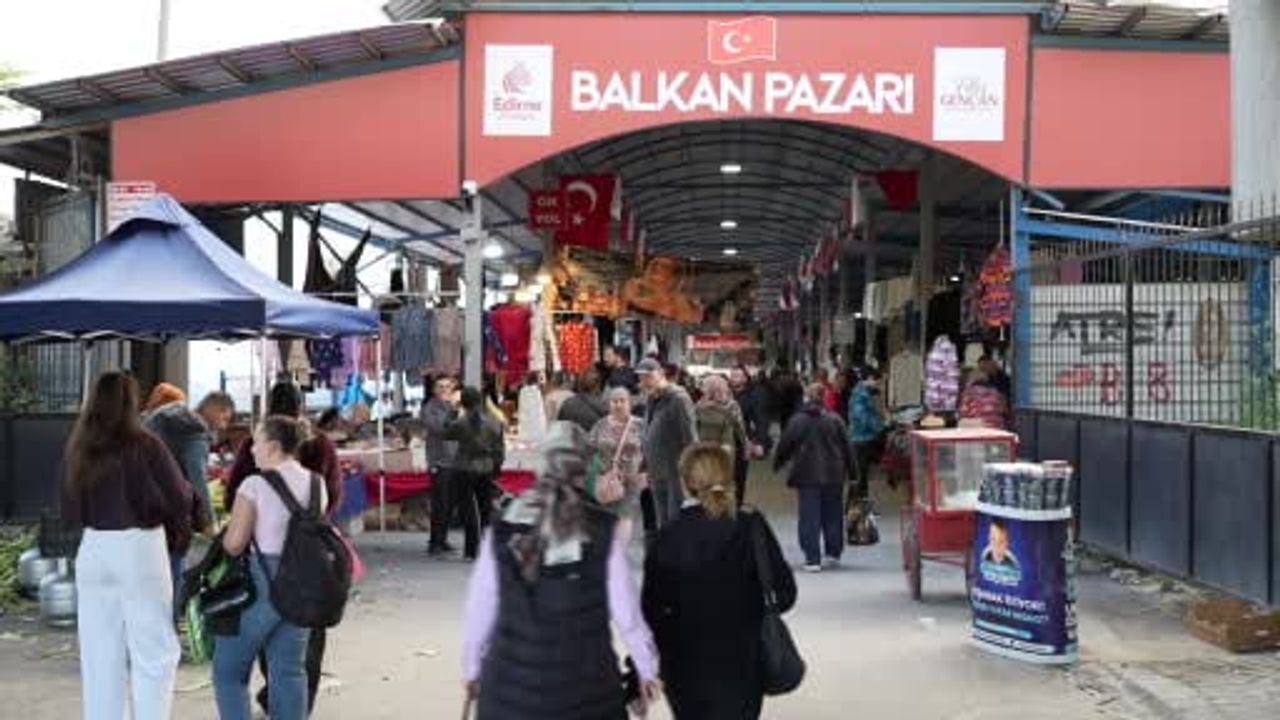 Edirne'de Balkan Pazarı Bulgaristan'dan gelen alışverişle canlandı