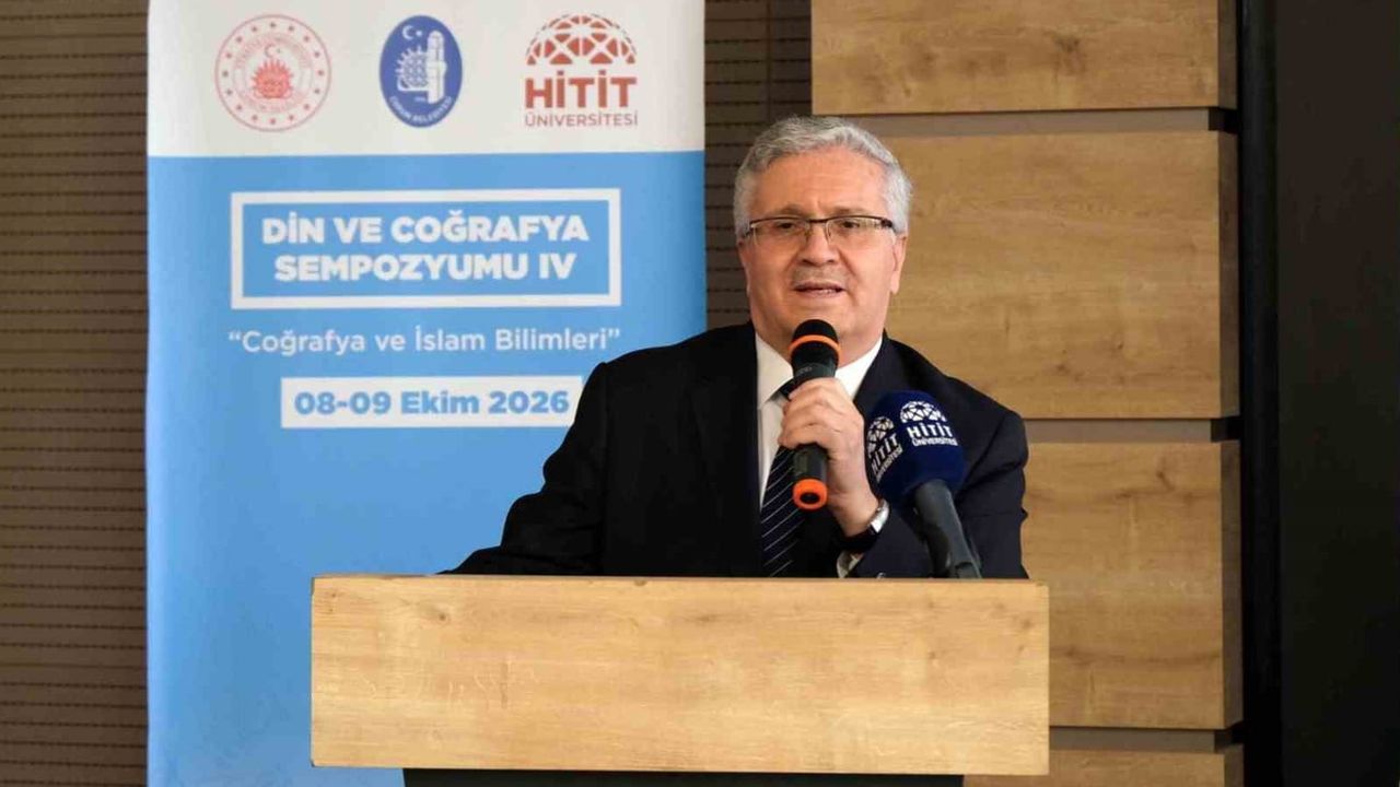 Hitit Üniversitesi'nde coğrafya ve İslam bilimleri odaklı sempozyum başladı