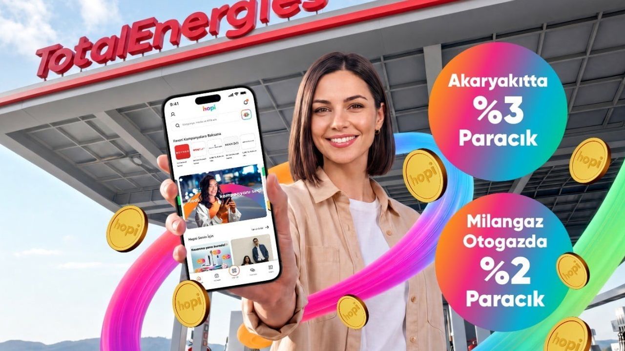 Hopi ile TotalEnergies ve Milangaz iş birliği: Paracık kullanım alanı genişliyor