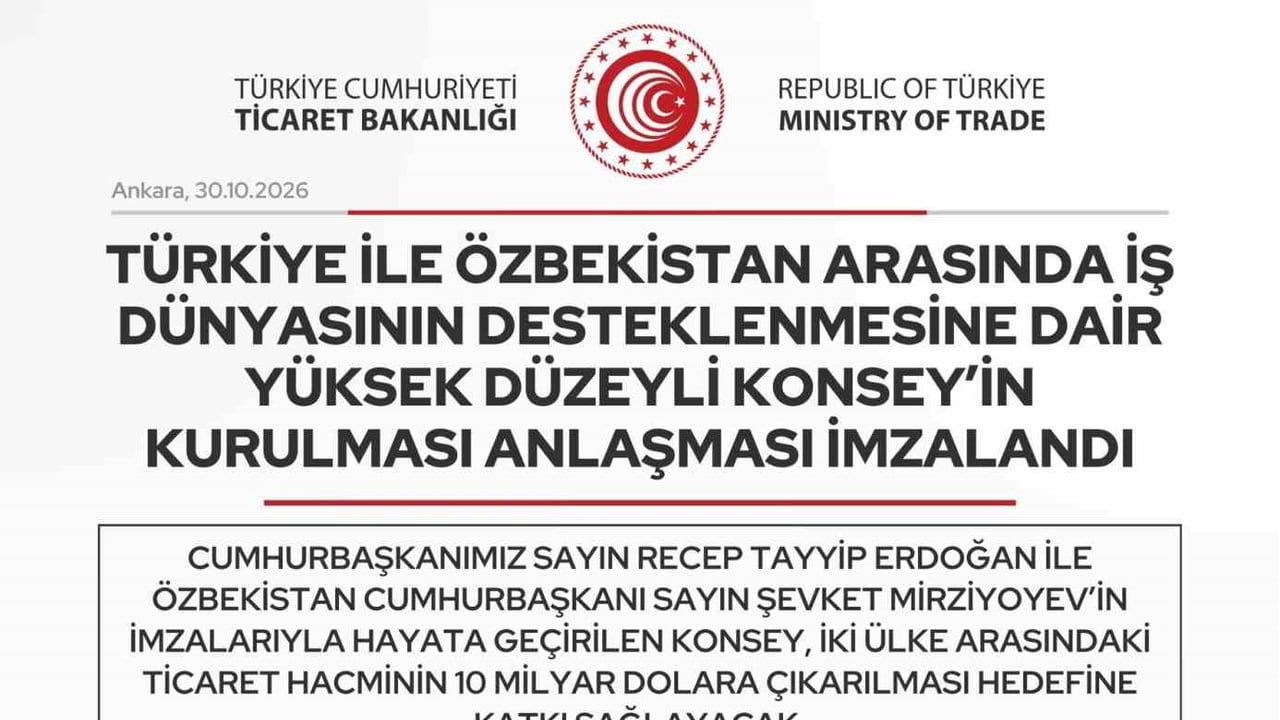 İş dünyası için yeni adım: Türkiye ile Özbekistan arasında yüksek düzeyli konsey