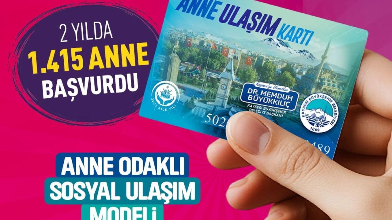 Kayseri'de yeni annelere yıl boyu ulaşım desteği: Anne Ulaşım Kartı