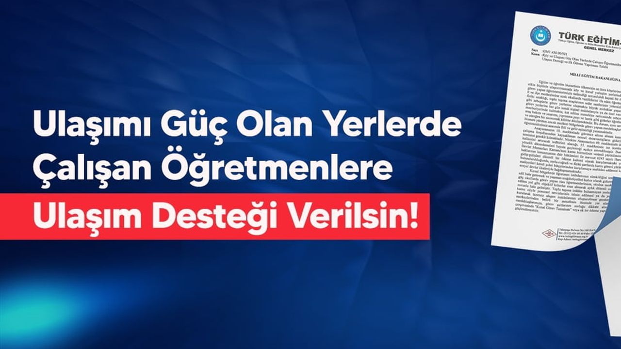 kırsalda görev yapan öğretmenlere aylık ulaşım desteği talep edildi