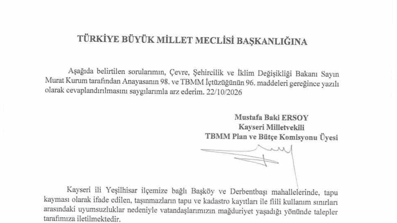 Mülkiyet hakları gündemde: Kayseri Yeşilhisar'daki tapu kaymaları TBMM'ye taşındı