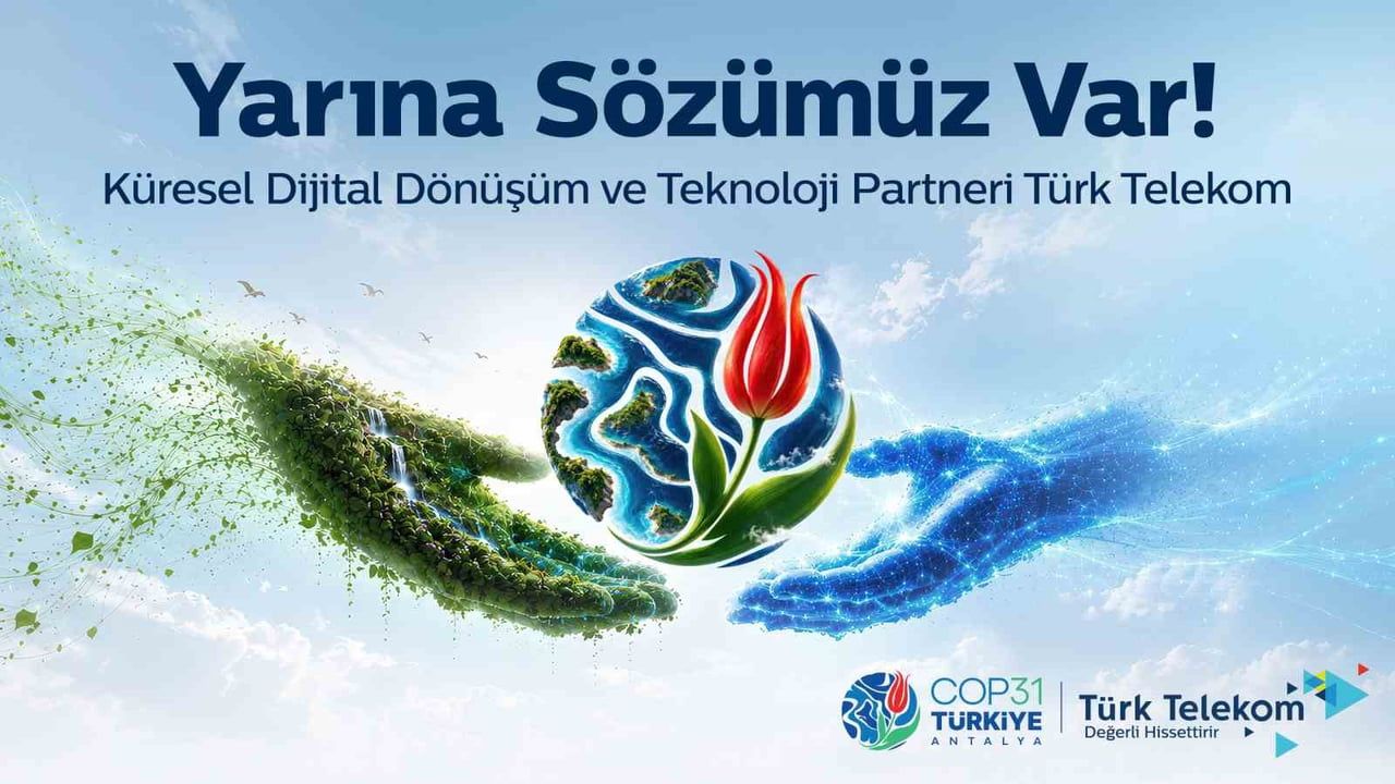 Türk Telekom, cop31’in dijital omurgasını Antalya’ya taşıyor
