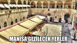 Manisa’da Gezilecek Yerler