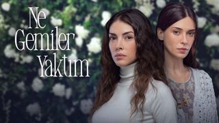 Ne Gemiler Yaktım dizisi 8. bölümde sona eriyor: Dizi sektöründe final rüzgarları esmeye devam ediyor