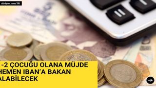 1-2 çocuğu olan hemen IBAN'a baksın! Milyonlarca haneye ödeniyor