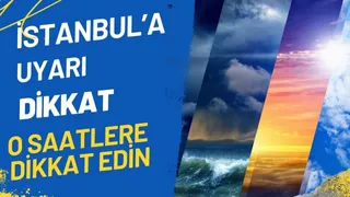 İstanbullulara gün ve saat vererek uyarı! O saatlere dikkat etmeyen yanacak