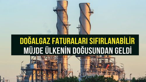 Doğalgaz faturalarını sıfırlayabilecek fitil ateşlendi! Haber ülkenin doğusundan gelecek
