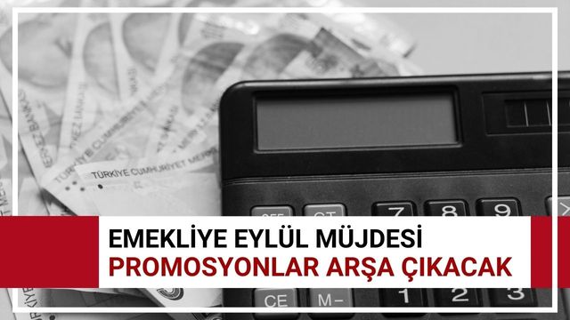 Emekli promosyonunda Eylül revizesi! Eylül ayında bankaların promosyon yarışı kızıştı