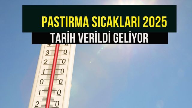 Pastırma Sıcakları Müjdesi! Meteoroloji Son Dakika Kodunu Verdi: O Tarihten İtibaren Günlerce Sürecek