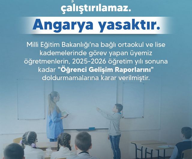 Türk Eğitim Sendikası üyelerinin 2025-2026'ya kadar 'Öğrenci Gelişim Raporu' doldurmama kararı