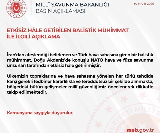 MSB: Türk hava sahasına giren İran kaynaklı balistik mühimmat Doğu Akdeniz'de NATO unsurlarınca imha edildi