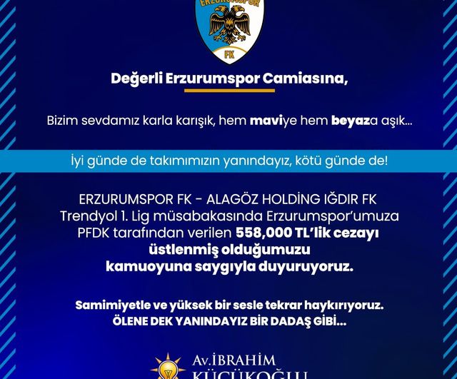 AK Parti Erzurum İl Başkanı Küçükoğlu: Erzurumspor’a verilen 558 bin TL’lik cezayı üstleniyoruz
