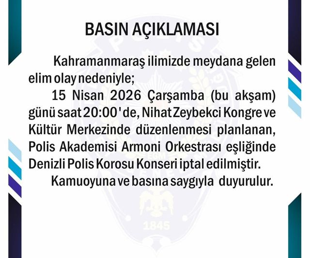 Denizli Polis Korosu Konseri, Kahramanmaraş’taki Olay Nedeniyle İptal Edildi