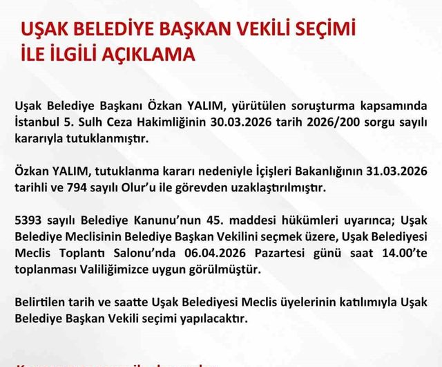 Uşak’ta Belediye Başkan Vekili Seçimi 6 Nisan 2026'da yapılacak