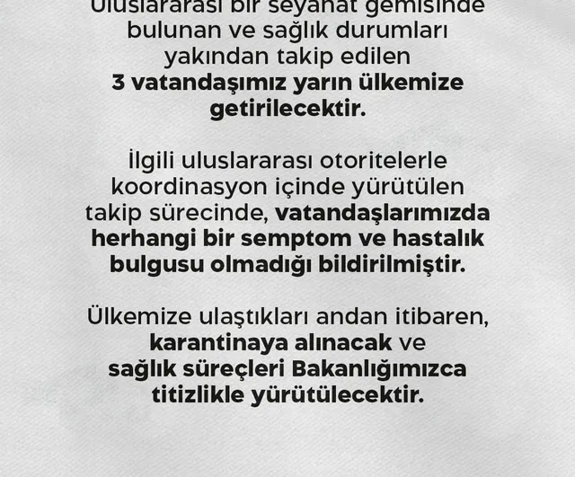 Sağlık Bakanlığı: Gemideki 3 vatandaş yarın ülkeye getirilecek