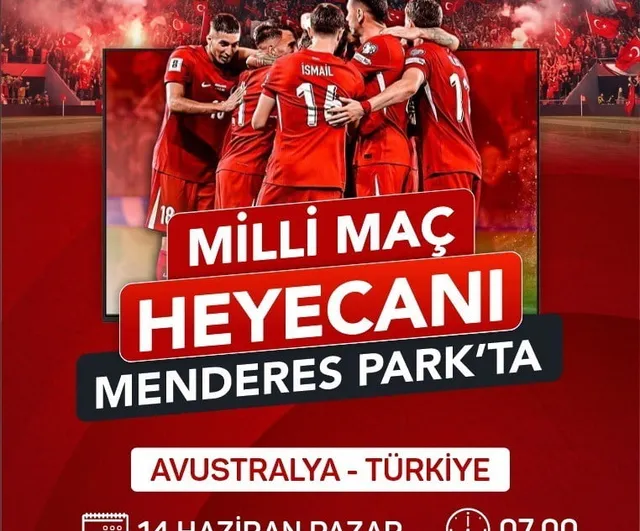 Efeler’de milli maç coşkusu Menderes Park’ta yaşanacak