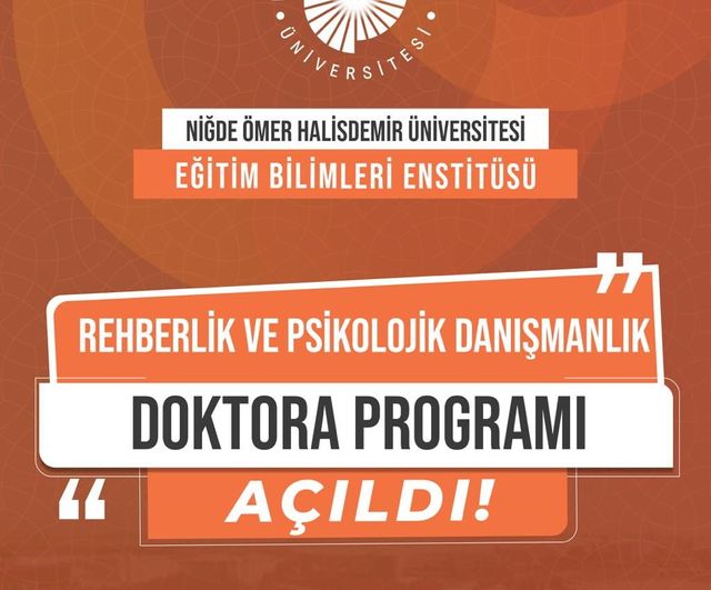 Niğde Ömer Halisdemir Üniversitesi'nde Rehberlik ve Psikolojik Danışmanlık Doktora Programı Açıldı
