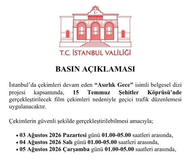 Köprüde gece çekimleri nedeniyle 15 Temmuz Şehitler Köprüsü'nde geçici trafik düzenlemesi