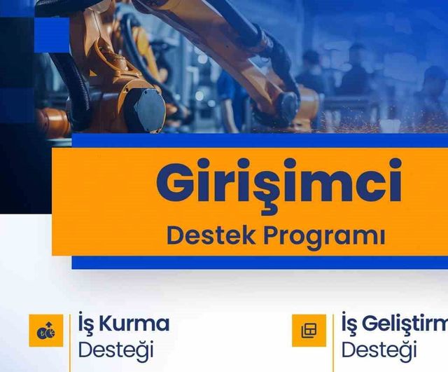 Girişimcilere 645 milyon liralık iş kurma desteğiyle 31 bin 250 işletme desteklendi