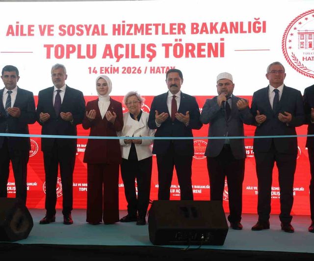 hatay’a 55 milyar liralık yatırım ve 7 yeni sosyal hizmet binası açıldı