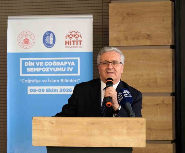 Hitit Üniversitesi'nde coğrafya ve İslam bilimleri odaklı sempozyum başladı